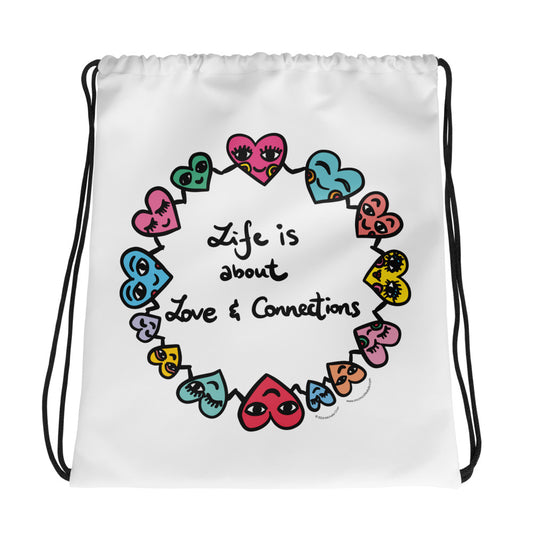 "Life is about Love & Connections" Drawstring Bag