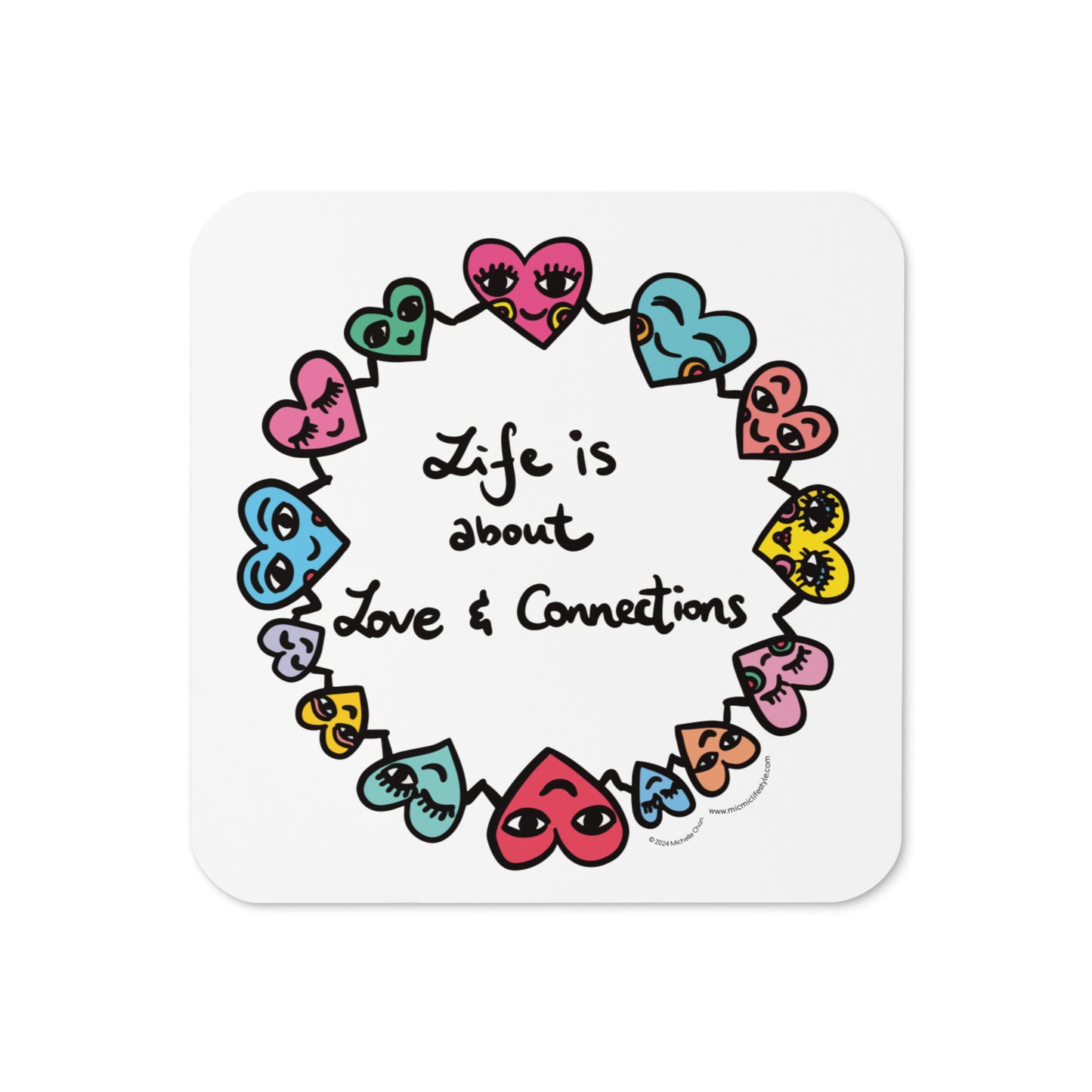 "Life is about Love & Connections" Cork-back Coaster