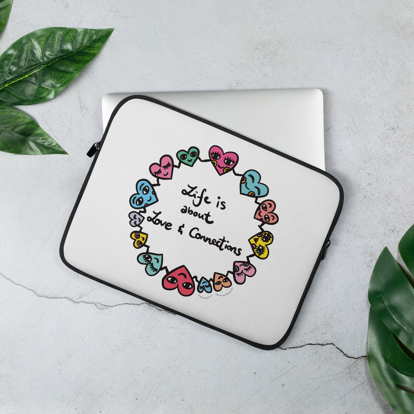 "Life is about Love & Connections" Laptop Sleeve