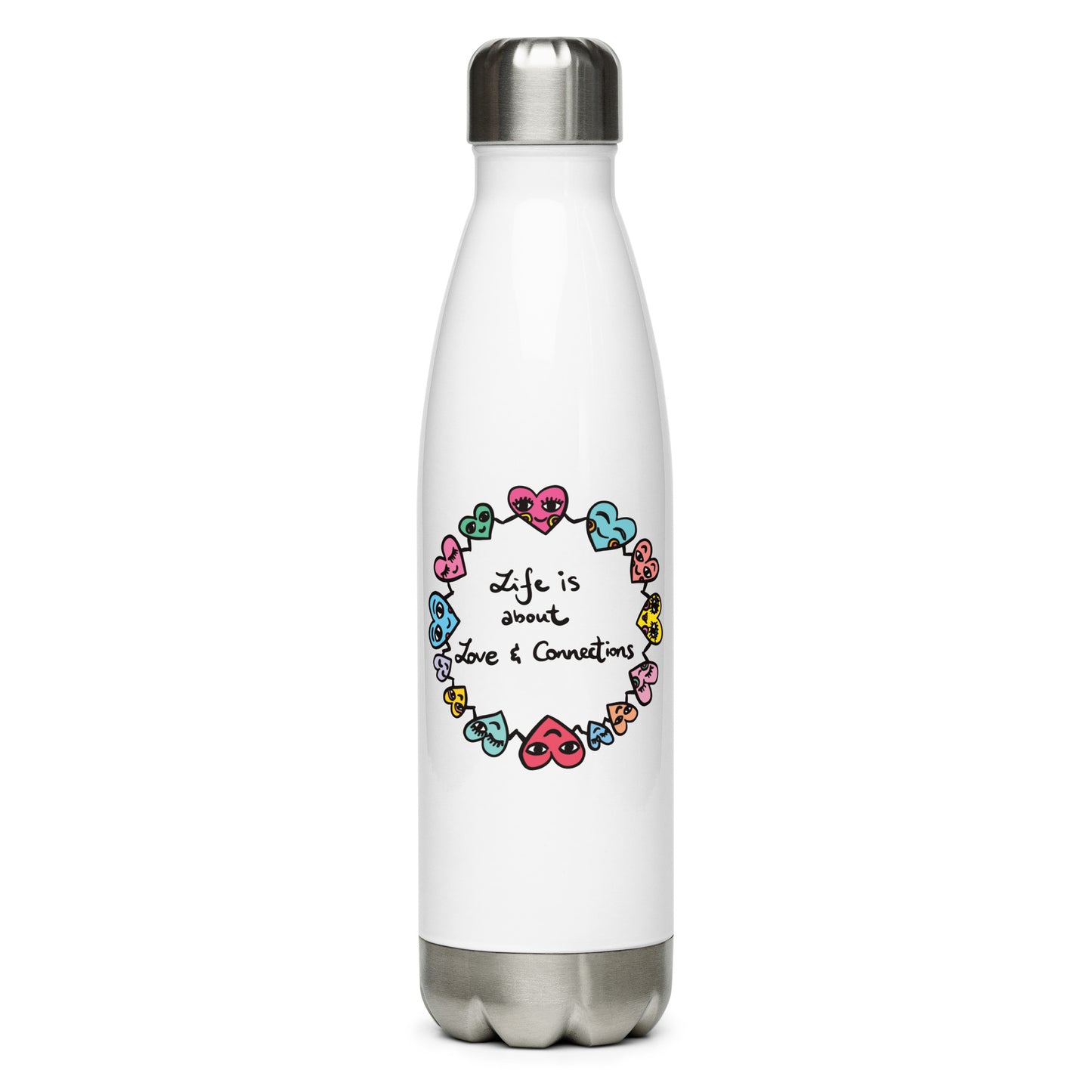 "Life is about Love & Connections" Stainless Steel Water Bottle