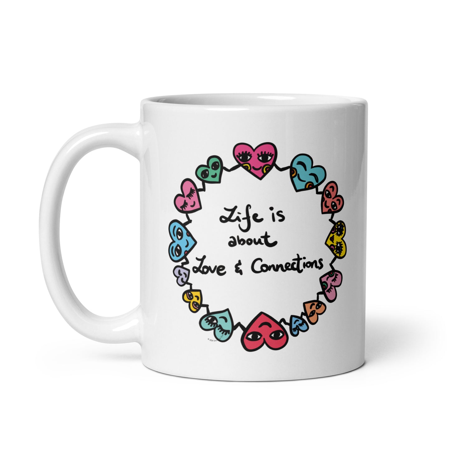 "Life is about Love & Connections" White Glossy Mug